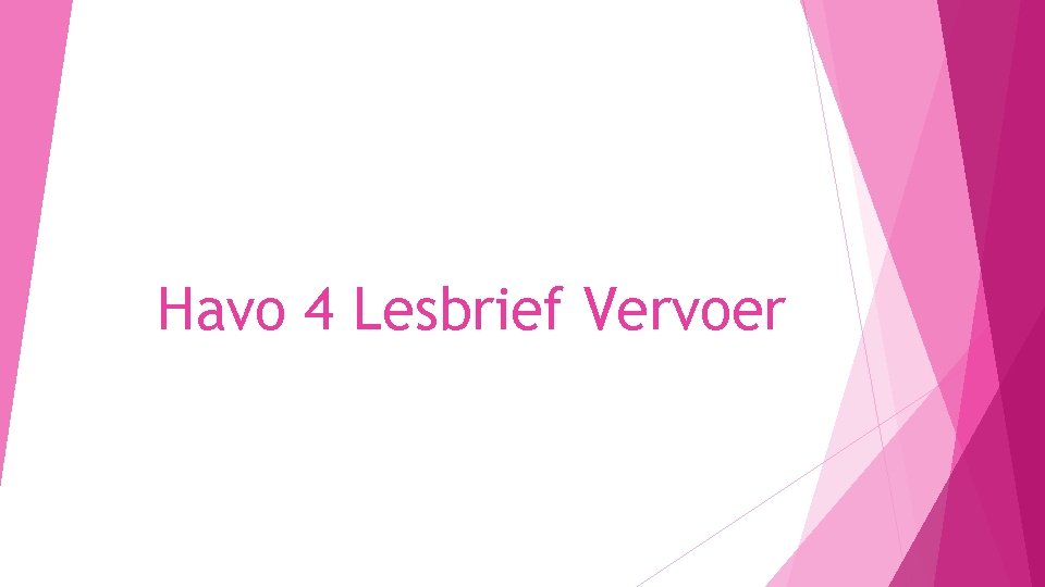 Havo 4 Lesbrief Vervoer 