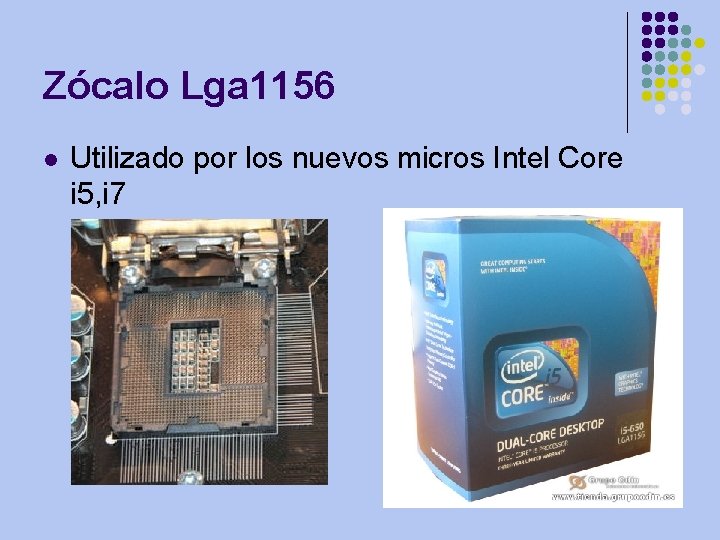 Zócalo Lga 1156 l Utilizado por los nuevos micros Intel Core i 5, i