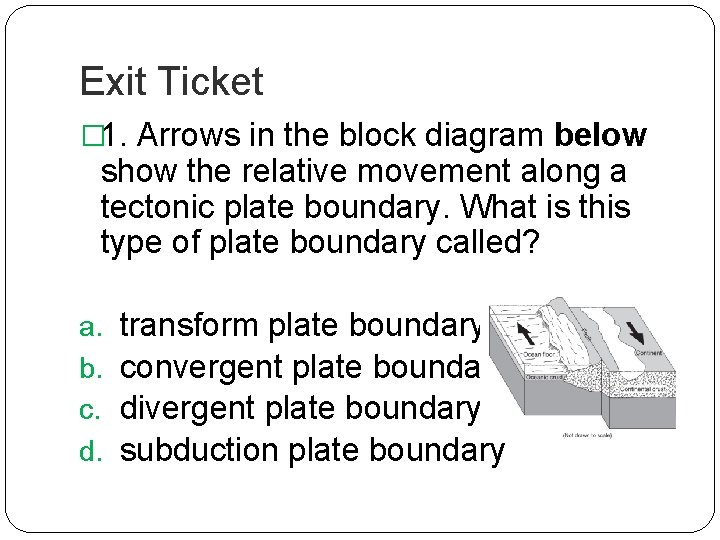 Exit Ticket � 1. Arrows in the block diagram below show the relative movement Exit Ticket � 1. Arrows in the block diagram below show the relative movement