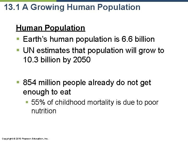 13. 1 A Growing Human Population § Earth’s human population is 6. 6 billion