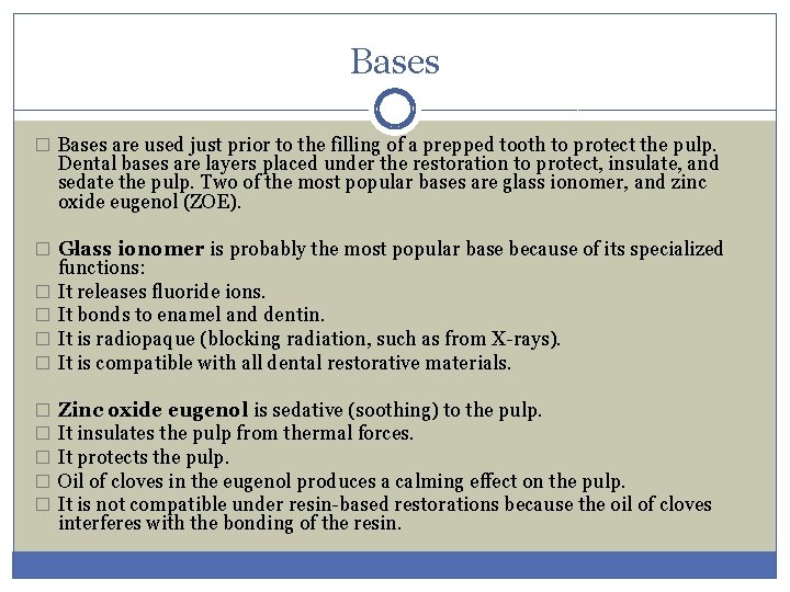 Bases � Bases are used just prior to the filling of a prepped tooth