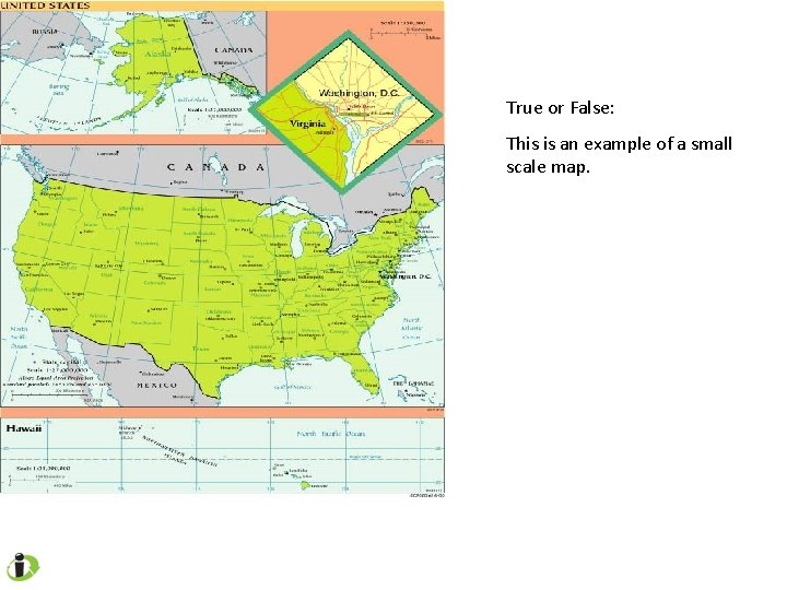 True or False: This is an example of a small scale map. 