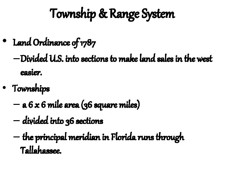 Township & Range System • Land Ordinance of 1787 – Divided U. S. into