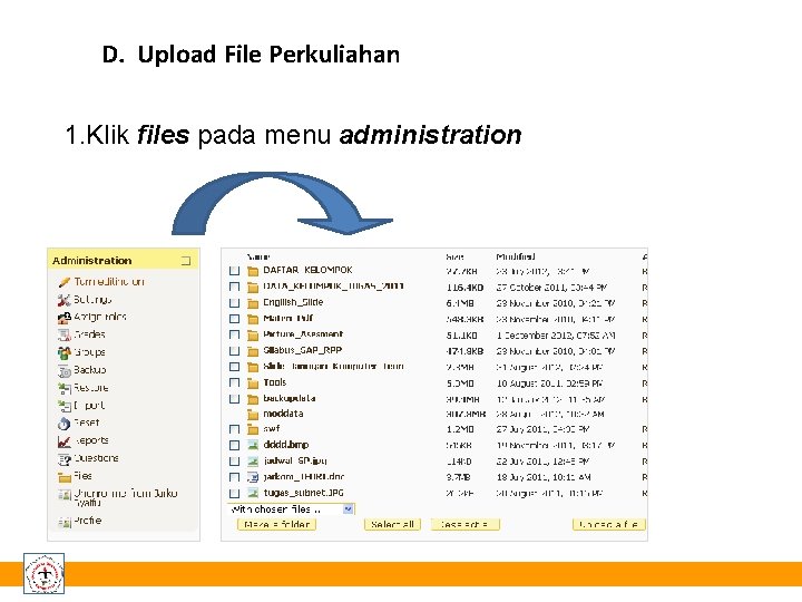 D. Upload File Perkuliahan 1. Klik files pada menu administration 