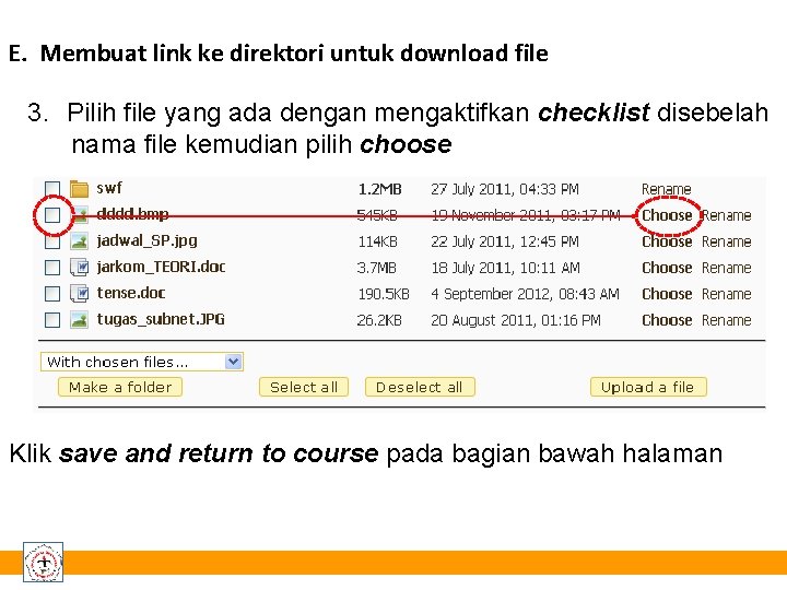 E. Membuat link ke direktori untuk download file 3. Pilih file yang ada dengan