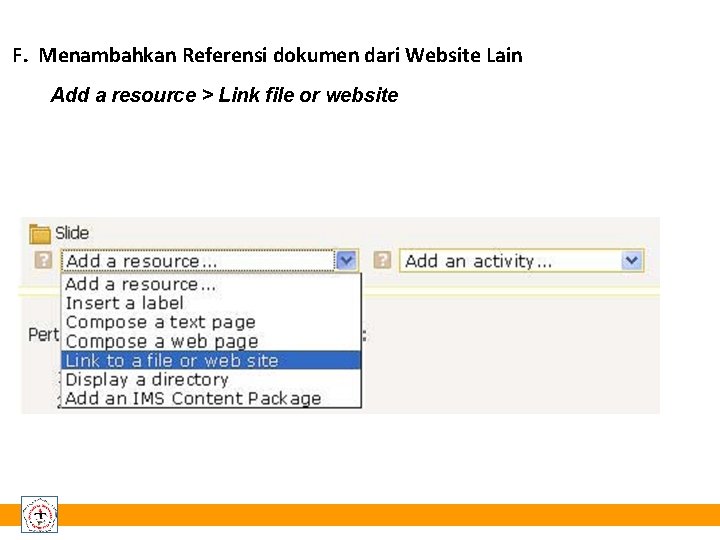 F. Menambahkan Referensi dokumen dari Website Lain Add a resource > Link file or