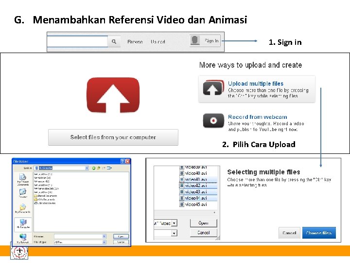 G. Menambahkan Referensi Video dan Animasi 1. Sign in 2. Pilih Cara Upload 