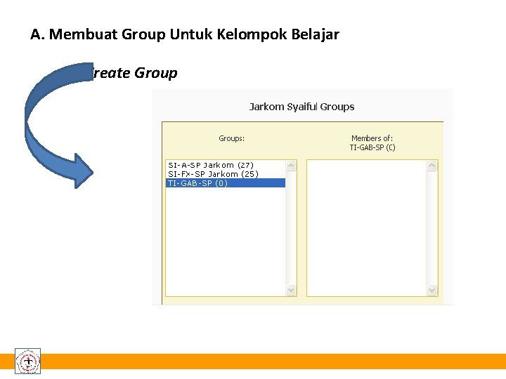 A. Membuat Group Untuk Kelompok Belajar Create Group 