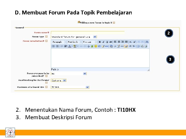 D. Membuat Forum Pada Topik Pembelajaran 2 3 2. Menentukan Nama Forum, Contoh :