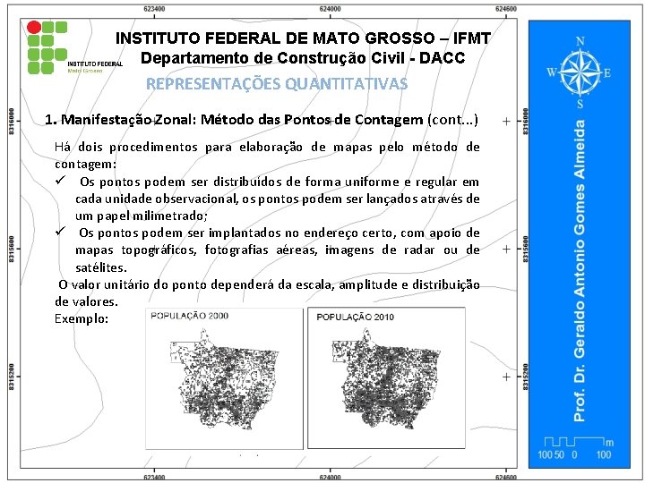 INSTITUTO FEDERAL DE MATO GROSSO – IFMT Departamento de Construção Civil - DACC REPRESENTAÇÕES