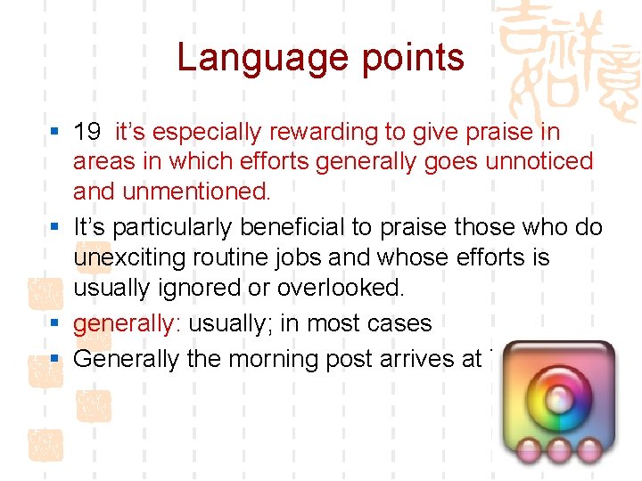 Language points § 19 it’s especially rewarding to give praise in areas in which