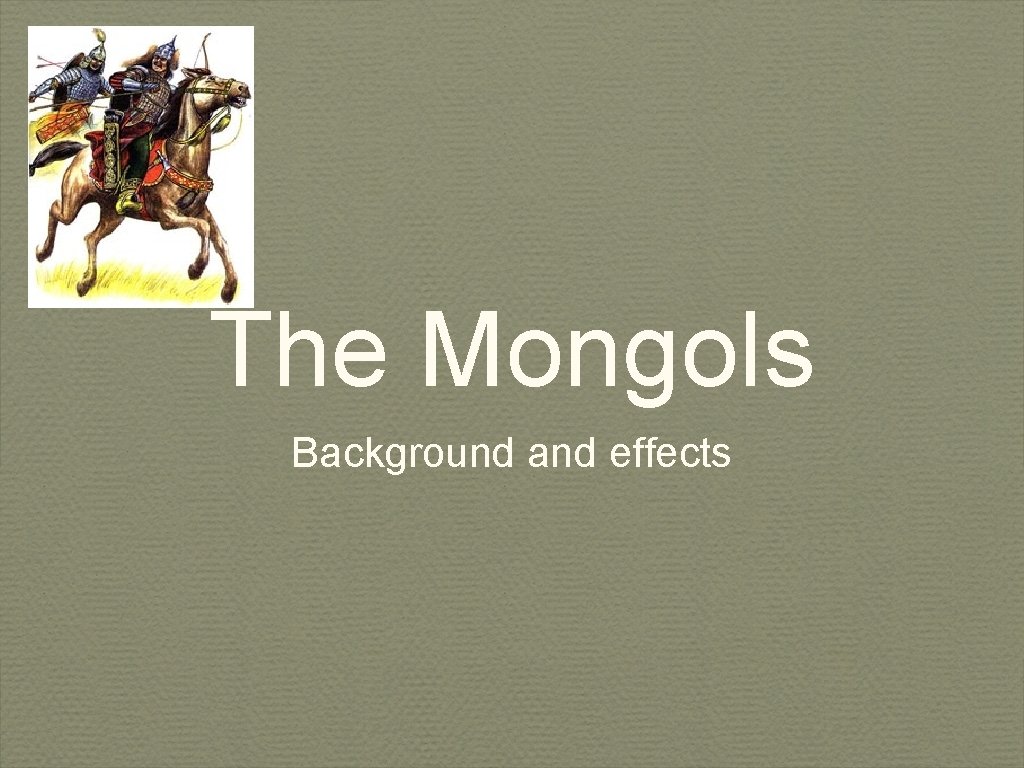 The Mongols Background and effects 
