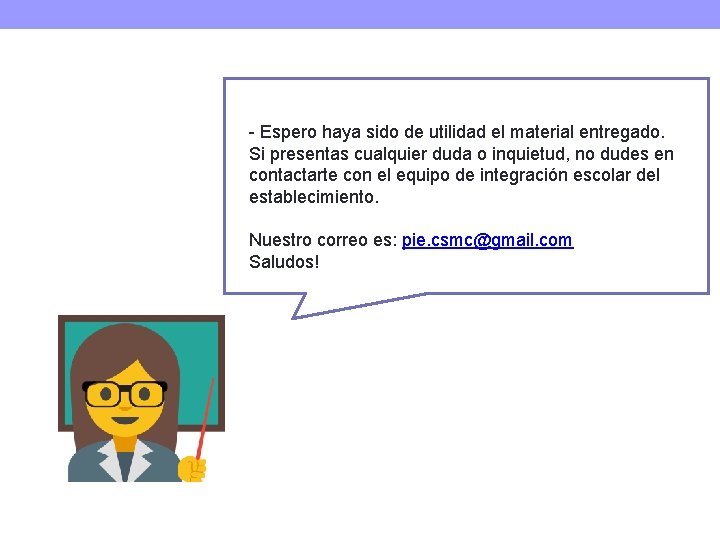 - Espero haya sido de utilidad el material entregado. Si presentas cualquier duda o - Espero haya sido de utilidad el material entregado. Si presentas cualquier duda o