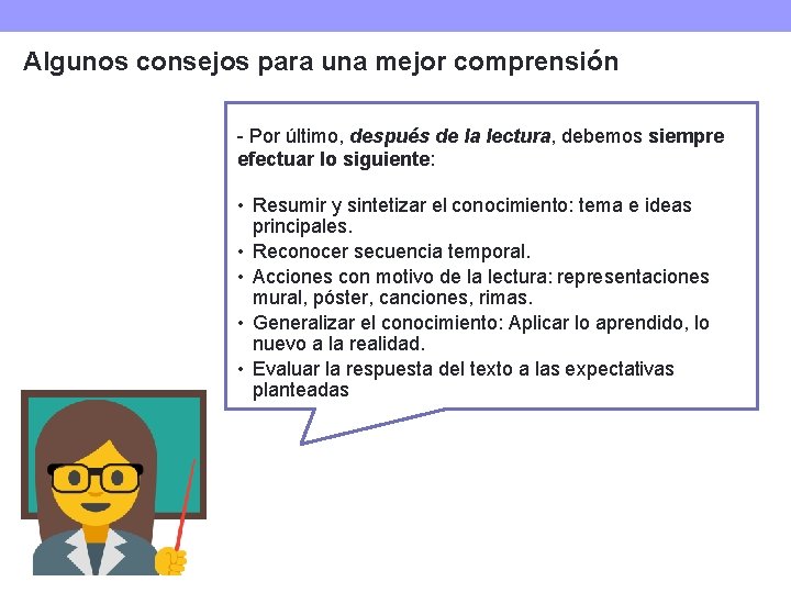 Algunos consejos para una mejor comprensión - Por último, después de la lectura, debemos Algunos consejos para una mejor comprensión - Por último, después de la lectura, debemos