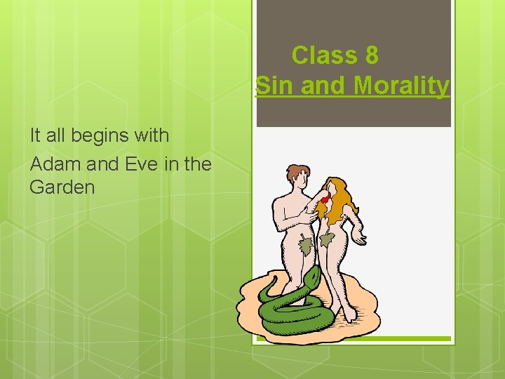  It all begins with Adam and Eve in the Garden Class 8 Sin