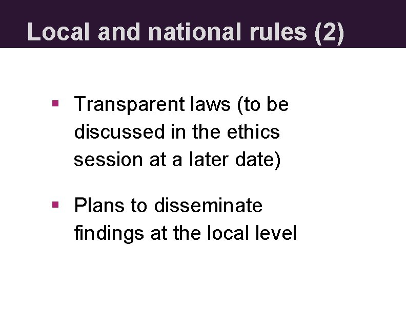 Local and national rules (2) § Transparent laws (to be discussed in the ethics