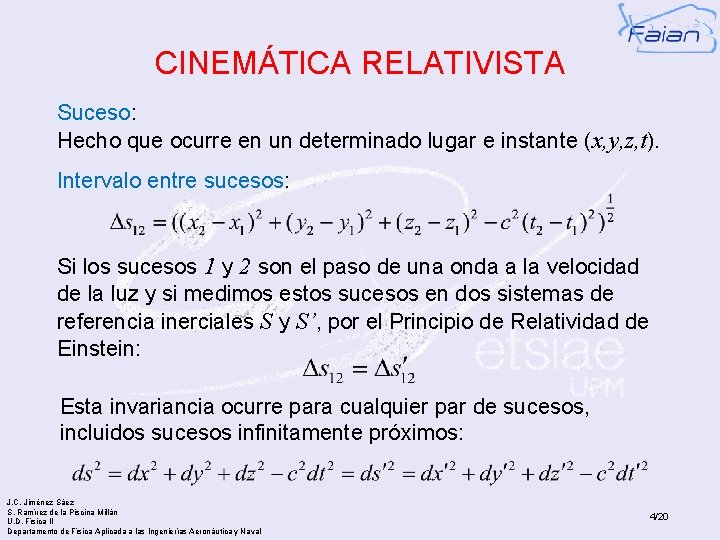 CINEMÁTICA RELATIVISTA Suceso: Hecho que ocurre en un determinado lugar e instante (x, y,