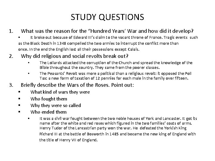 STUDY QUESTIONS 1. What was the reason for the “Hundred Years’ War and how