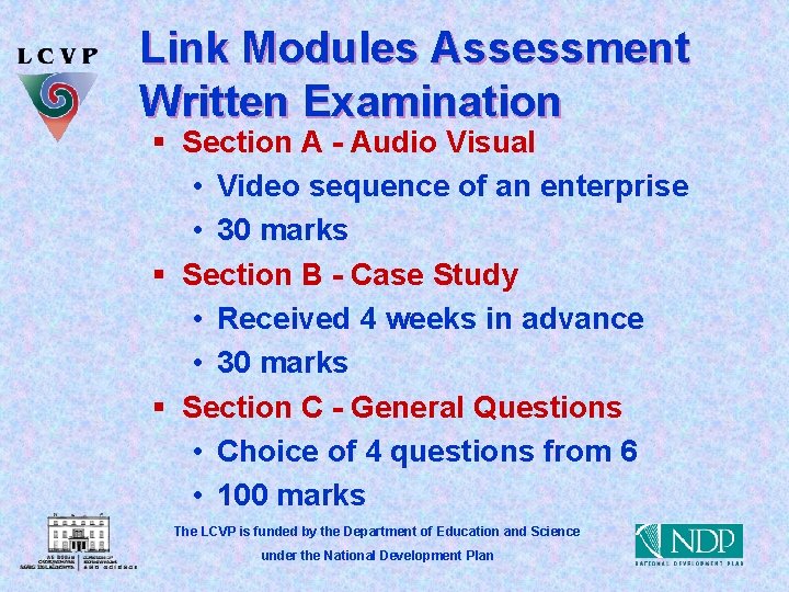 Link Modules Assessment Written Examination § Section A - Audio Visual • Video sequence