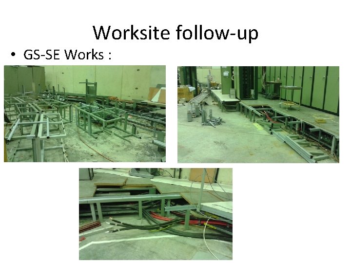 Worksite follow-up • GS-SE Works : 