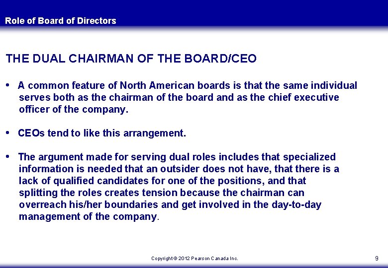 Role of Board of Directors THE DUAL CHAIRMAN OF THE BOARD/CEO • A common