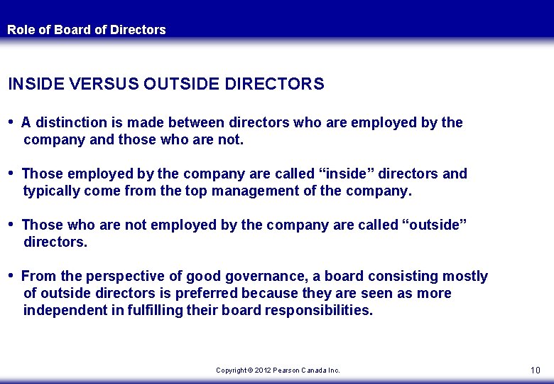 Role of Board of Directors INSIDE VERSUS OUTSIDE DIRECTORS • A distinction is made