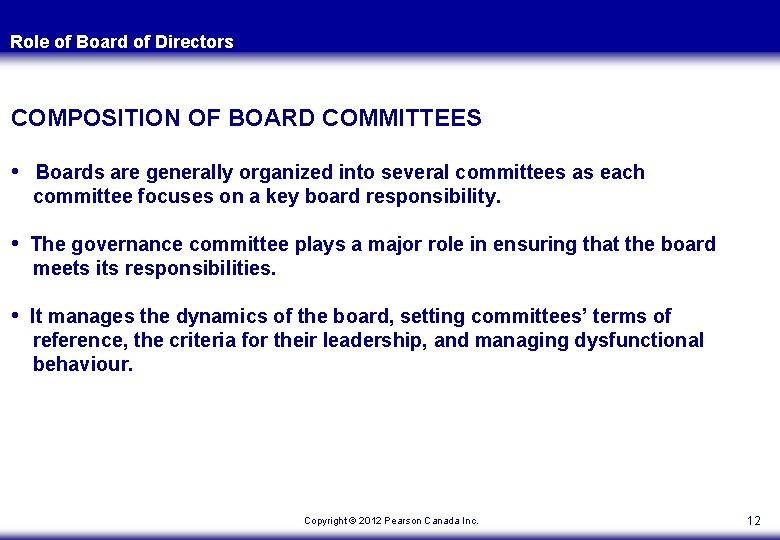 Role of Board of Directors COMPOSITION OF BOARD COMMITTEES • Boards are generally organized