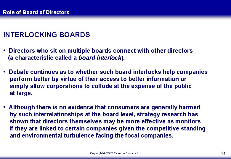 Role of Board of Directors INTERLOCKING BOARDS • Directors who sit on multiple boards