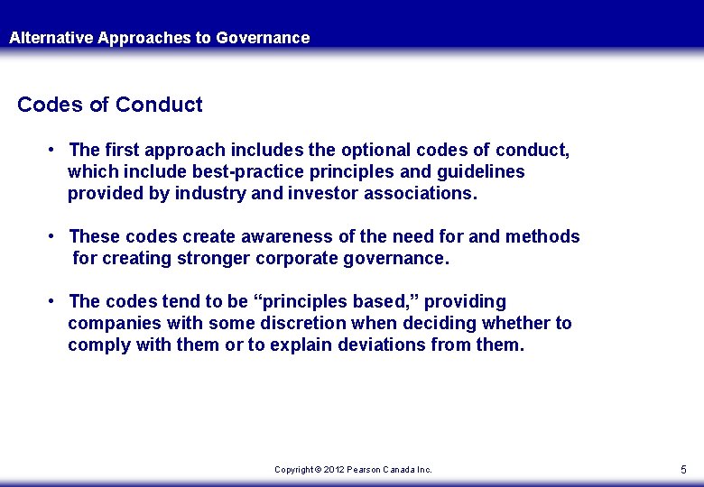 Alternative Approaches to Governance Codes of Conduct • The first approach includes the optional