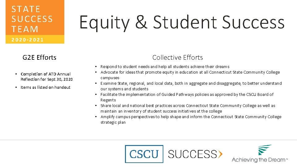 STATE SUCCESS TEAM Equity & Student Success 2020 -2021 G 2 E Efforts •
