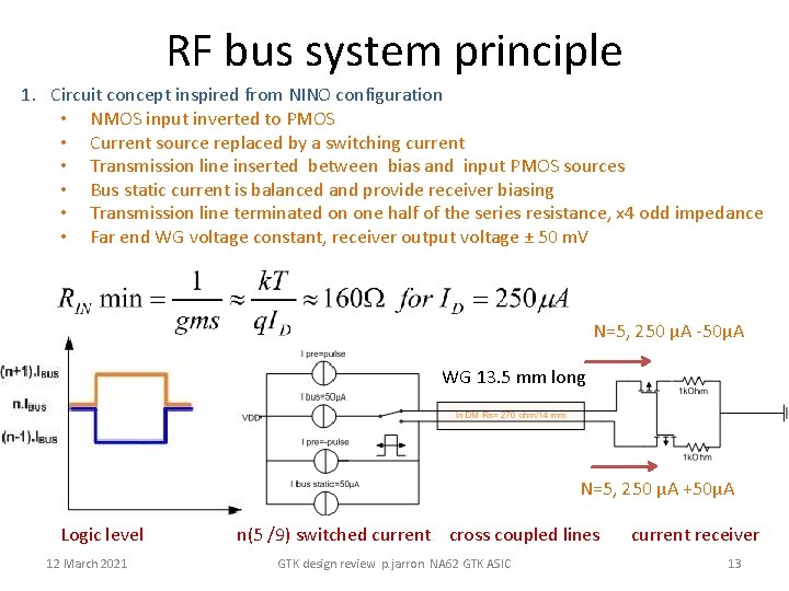 RF bus system principle 1. Circuit concept inspired from NINO configuration • NMOS input