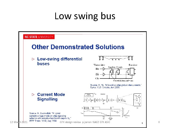 Low swing bus 12 March 2021 GTK design review p. jarron NA 62 GTK