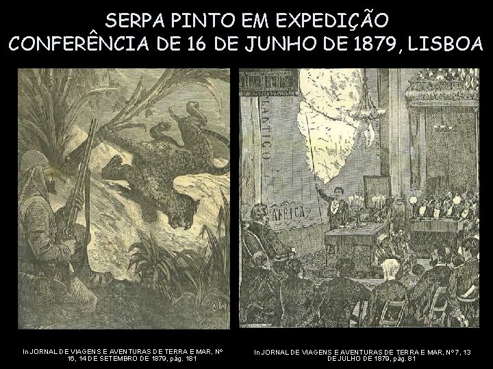 SERPA PINTO EM EXPEDIÇÃO CONFERÊNCIA DE 16 DE JUNHO DE 1879, LISBOA In JORNAL