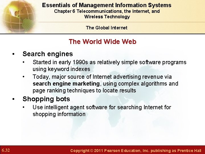 Essentials of Management Information Systems Chapter 6 Telecommunications, the Internet, and Wireless Technology The