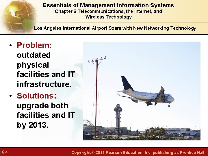 Essentials of Management Information Systems Chapter 6 Telecommunications, the Internet, and Wireless Technology Los