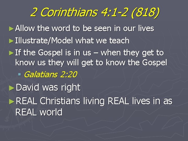 2 Corinthians 4: 1 -2 (818) ► Allow the word to be seen in