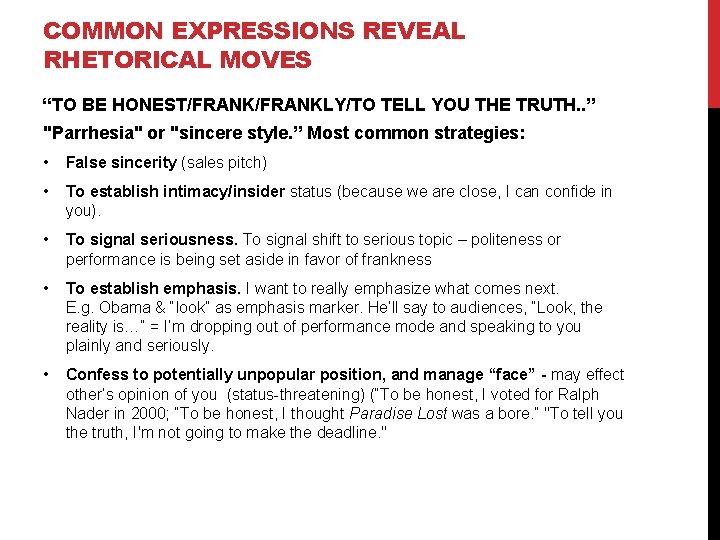 COMMON EXPRESSIONS REVEAL RHETORICAL MOVES “TO BE HONEST/FRANKLY/TO TELL YOU THE TRUTH. . ”