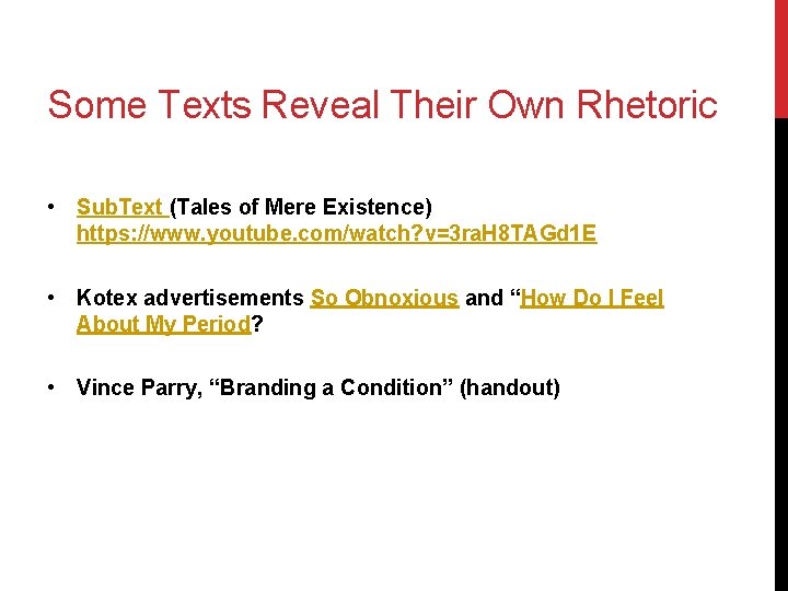 Some Texts Reveal Their Own Rhetoric • Sub. Text (Tales of Mere Existence) https: