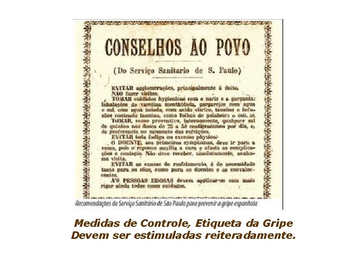 Medidas de Controle, Etiqueta da Gripe Devem ser estimuladas reiteradamente. 