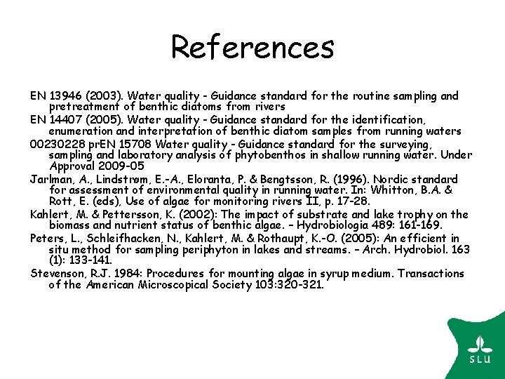 References EN 13946 (2003). Water quality - Guidance standard for the routine sampling and References EN 13946 (2003). Water quality - Guidance standard for the routine sampling and