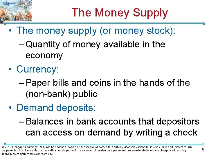 The Money Supply • The money supply (or money stock): – Quantity of money