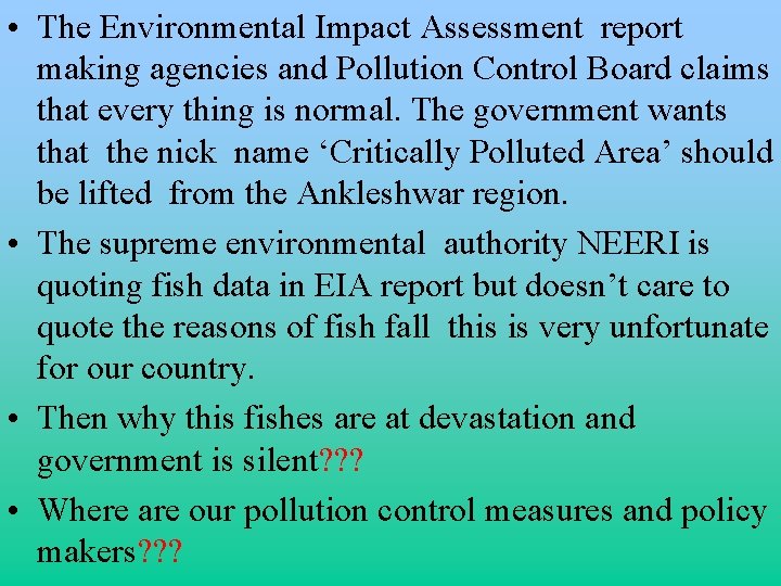  • The Environmental Impact Assessment report making agencies and Pollution Control Board claims