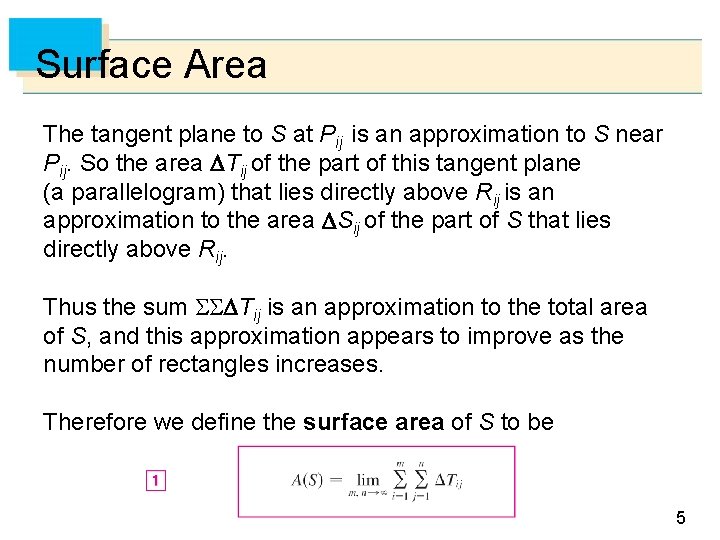 Surface Area The tangent plane to S at Pij is an approximation to S