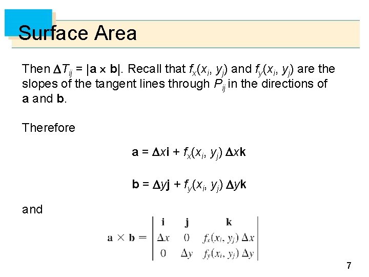 Surface Area Then Tij = |a b|. Recall that fx (xi, yj) and fy