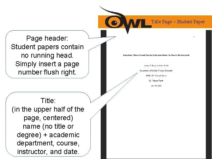 Title Page – Student Paper Page header: Student papers contain no running head. Simply