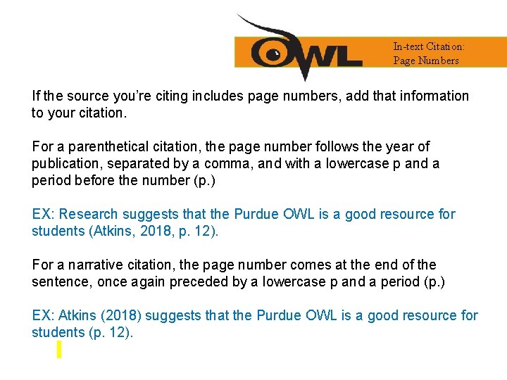 In-text Citation: Page Numbers If the source you’re citing includes page numbers, add that
