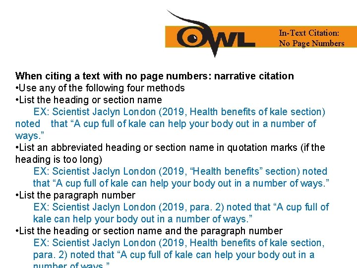 In-Text Citation: No Page Numbers When citing a text with no page numbers: narrative