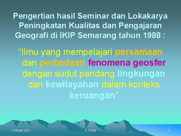 Pengertian hasil Seminar dan Lokakarya Peningkatan Kualitas dan Pengajaran Geografi di IKIP Semarang tahun