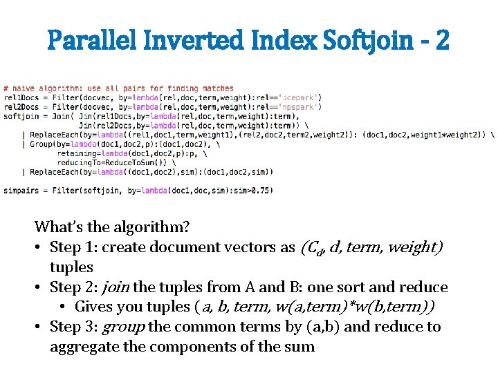 Parallel Inverted Index Softjoin - 2 What’s the algorithm? • Step 1: create document