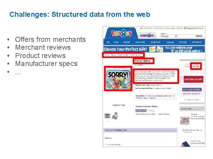 Challenges: Structured data from the web • • • Offers from merchants Merchant reviews